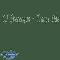 Cj Stereogun - Trance Ode