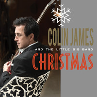 Colin James - Little Big Band Christmas