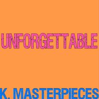 K. Masterpieces - Unforgettable (Originally Performed by French Montana & Swae Lee) [Karaoke Instrumental]