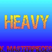 K. Masterpieces - Heavy (Originally Performed by Linkin Park & Kiiara) [Karaoke Instrumental]