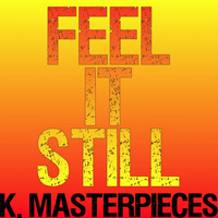 K. Masterpieces - Feel It Still (Originally Performed by Portugal the Man) [Karaoke Instrumental]