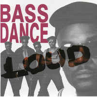 Bass Dance - Loud