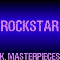 K. Masterpieces - Rockstar (Originally Performed by Post Malone & 21 Savage) [Karaoke Instrumental]
