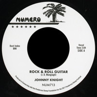 Johnny Knight - "Rock & Roll Guitar" b/w "Snake Shake"
