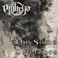 Embryo - The Same Difference