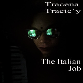 Tracena Tracie'y - The Italian Job