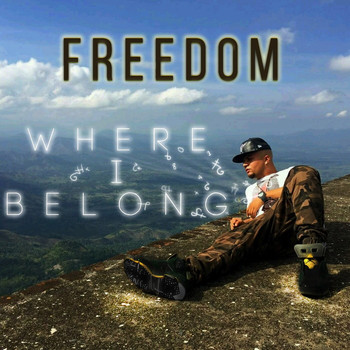 Freedom - Where I Belong