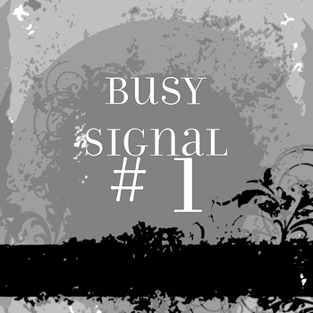 Busy Signal - # 1