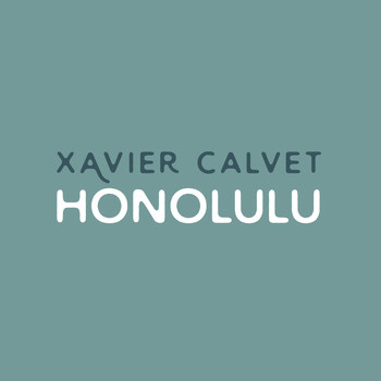 Xavier Calvet - Honolulu