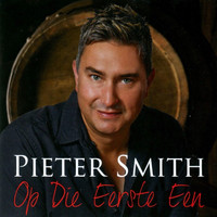 Pieter Smith - Op Die Eerste Een