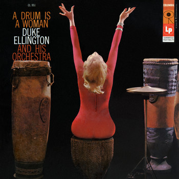 Duke Ellington & His Orchestra - A Drum Is a Woman