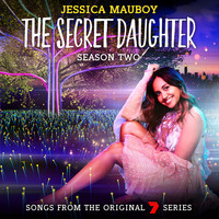 Jessica Mauboy - The Secret Daughter Season Two (Songs from the Original 7 Series)