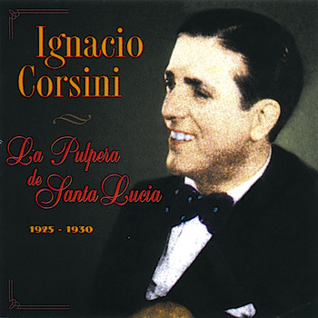Ignacio Corsini - La Pulpera de Santa Lucia