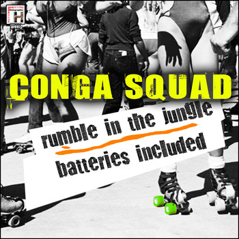 Conga Squad - Rumble in the Jungle - Batteries Included