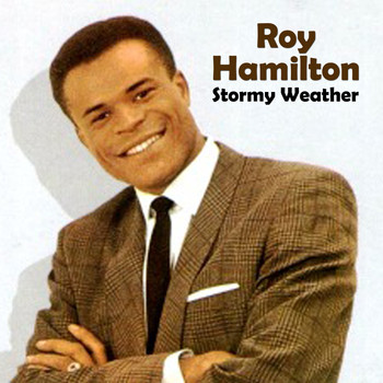 Roy Hamilton - Stormy Weather