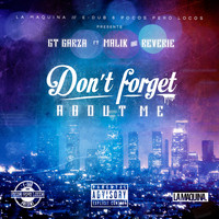 GT Garza - Don't Forget About Me (Explicit)