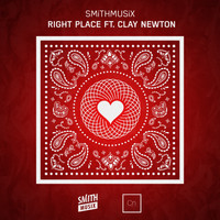 SMiTHMUSiX - Right Place (feat. Clay Newton)