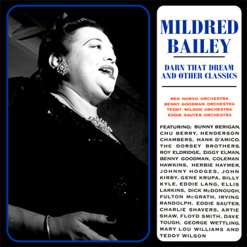 Mildred Bailey - Darn That Dream and Other Classics