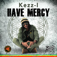 Kezz-I - Have Mercy