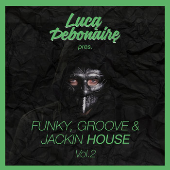 Various Artists - Luca Debonaire - Funky, Groove & Jackin House, Vol. 2 (Explicit)
