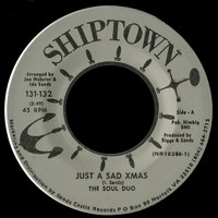 The Soul Duo - "Just a Sad Xmas" b/w "Can't Nobody Love Me (Like My Baby Do)"
