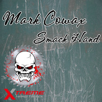 Mark Cowax - Smack Hand