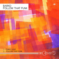 Barko - Follow That Funk EP