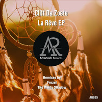 Cliff De Zoete - La Reve EP