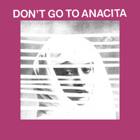 Protomartyr - Don’t Go To Anacita