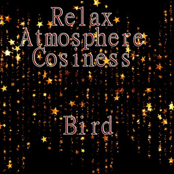 Relax Atmosphere Cosiness - Bird