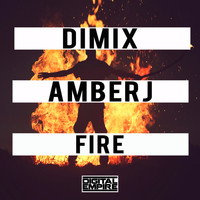 Dimix feat.  AmberJ - Fire