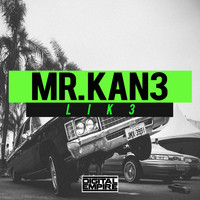 Mr. Kan3 - Lik3