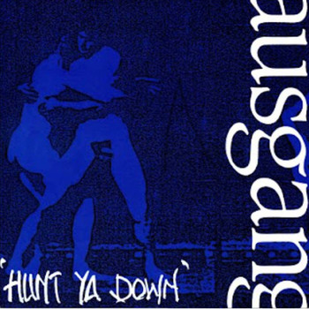 Ausgang - Hunt Ya Down