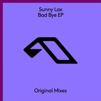Sunny Lax - Bad Bye EP
