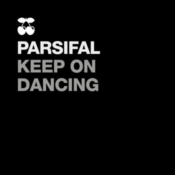 Parsifal - Keep on Dancing
