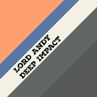 Lord Andy - Deep Impact