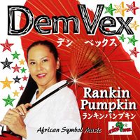 Rankin Pumpkin - Dem Vex - Single