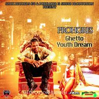 Prohgres - Ghetto Youth Dream - Single
