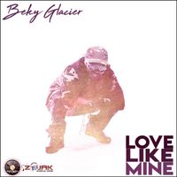 Beky Glacier - Love Like Mine - Single