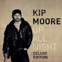Kip Moore - Up All Night (Deluxe)