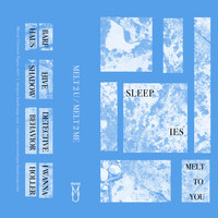 Sleepies - Melt to You
