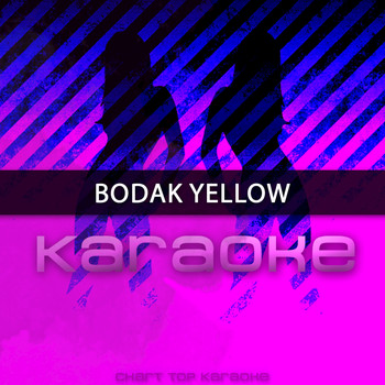 Chart Top Karaoke - Bodak Yellow (Originally Performed by Cardi B) (Karaoke)
