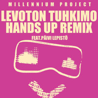 Millennium Project - Levoton Tuhkimo (Hands Up Remix) [feat. Päivi Lepistö]