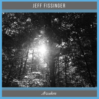 Jeff Fissinger - Awaken