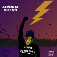 Lennox Dread - Rise & Overcome