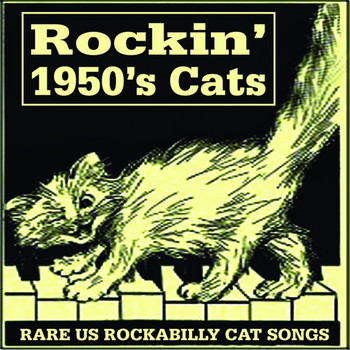 Various Artists - Rockin' 1950's Cats - Rare U. S. Rockabilly Cat Songs