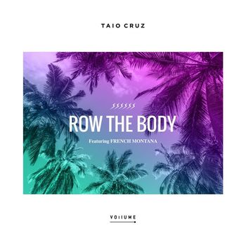 Taio Cruz - Row The Body (feat. French Montana)