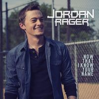 Jordan Rager - Now That I Know Your Name