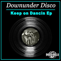 Downunder Disco - Keep On Dancin Ep