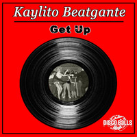 Kaylito Beatgante - Get Up
